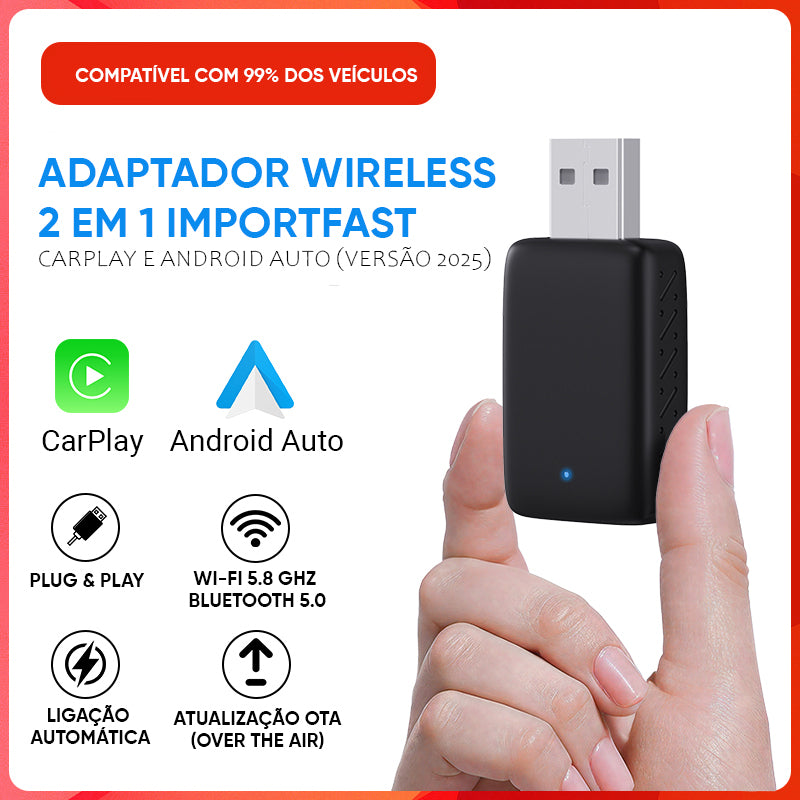 Adaptador Wireless 2 em 1 ImportFast – CarPlay e Android Auto (Versão 2025)